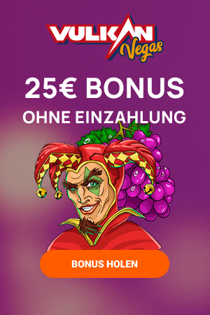 Vulkan Vegas €25 Bonus ohne Einzahlung